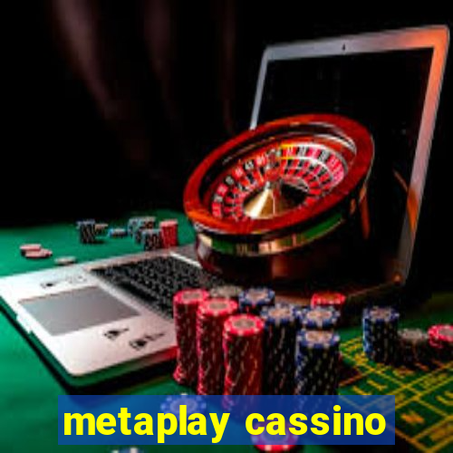 metaplay cassino